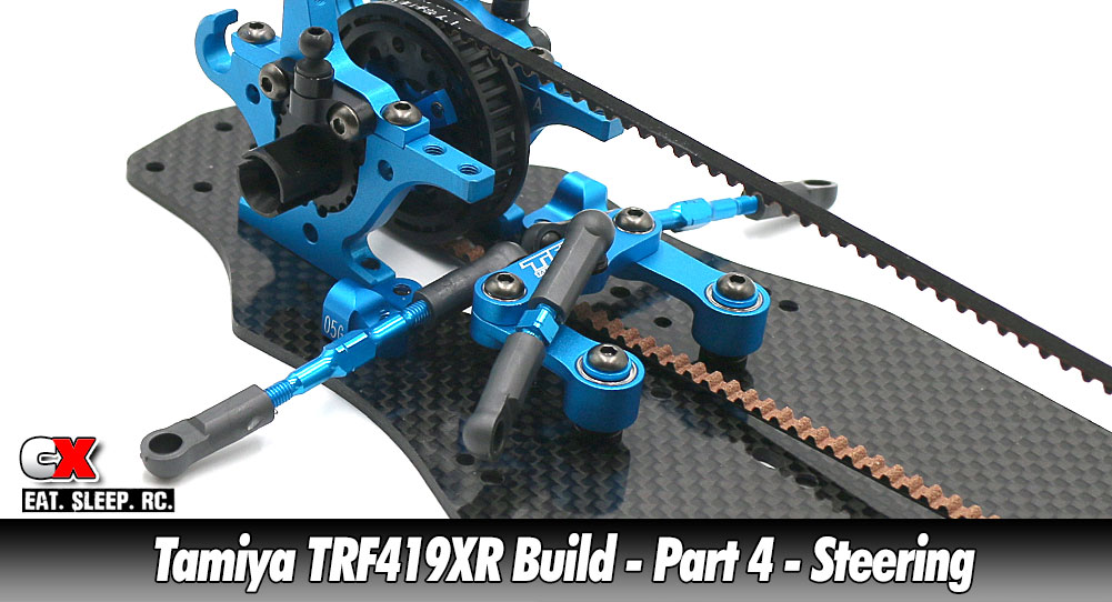 Tamiya TRF419XR Touring Car Build - Part 4 - Steering | CompetitionX