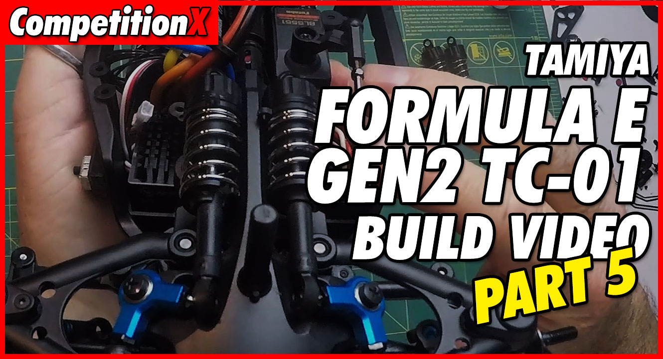 Video: Tamiya Formula E TC-01 Video Build – Part 5 | CompetitionX